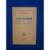 Antoine Luzy,... L'Occultisme en face de la science et de la philosophie
