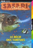 Le récif des tortues 9782070545766