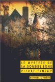 Le Mystère de la sombre zone 9782743605278