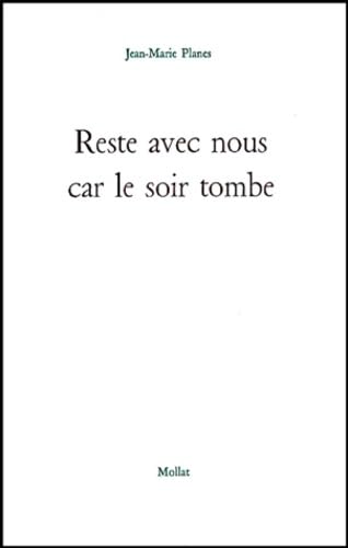 Reste avec nous car le soir tombe 9782909351803