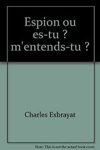 ESPION OU ES-TU ? M'ENTENDS-TU ? 9782702415757