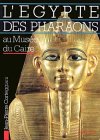 L'Égypte des Pharaons au Musée du Caire 9782010122972