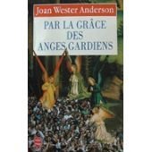 Par la grâce des anges gardiens 9782253139317