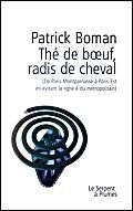 The De Boeuf, Radis De Cheval. De Paris-Montparnasse A Paris-Est En Evitant La Ligne 4 Du Metropolitain 9782842611231