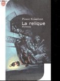 nouvelle fantasy j'ai lu offerte fevrier 2007: LA RELIQUE DE GRIMBERT PIERRE 9782277000174