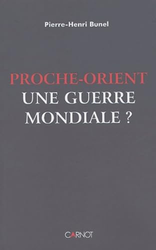 Proche-Orient : Une guerre mondiale 9782848550787
