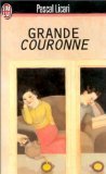 Grande couronne. suivi de Ma famille. Les élèves. Ailleurs 9782290051542