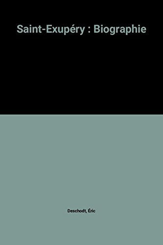 Saint-Exupéry : Biographie