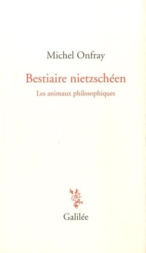 Bestiaire nietzschéen: Les animaux philosophiques 9782718609126