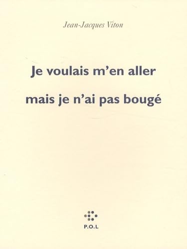 Je voulais m'en aller mais je n'ai pas bougé 9782846822299