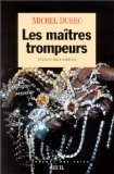Les Maîtres trompeurs. Vrais et faux escrocs 9782020207102