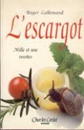 L'escargot: Comprenant une petite anthologie du gastéropode 9782854804386