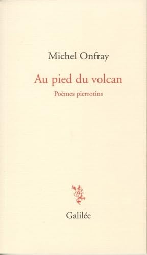 Au pied du volcan: Poèmes pierrotins 9782718609898