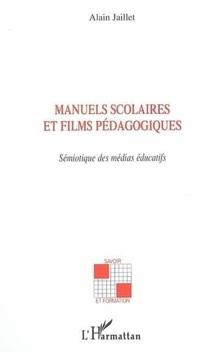 Manuels scolaires et films pédagogiques : sémiotique dans les médias éducatifs 9782296002555