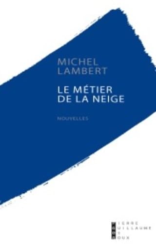 Le métier de la neige 9782363710543