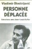 Personne deplacee : entretiens avec jean-louis kuffer 9782828902421