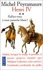 Henri IV, tome 2 : Ralliez-vous à mon panache blanc ! 9782266080651