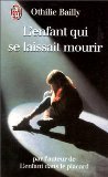 L'enfant qui se laissait mourir 9782277238591