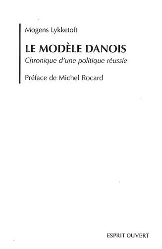 Le modèle danois : Chronique d'une politique réussie 9782883290747