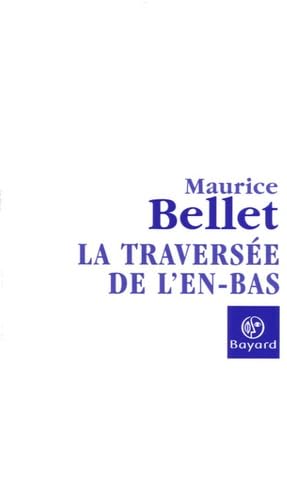 La traversée de l'en-bas 9782227475465