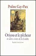 contes de la caraibe oriyou & le pecheur 9782211053334