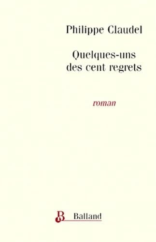 Quelques-uns des cent regrets 9782715812543