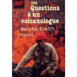Questions à un volcanologue : Maurice Krafft répond (Inf) 9782010079054