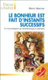 Le bonheur est fait d'instants successifs 9782501031394
