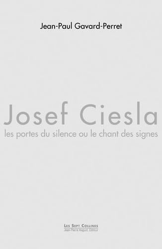 Josef Ciesla : les portes du silence 9782907410380