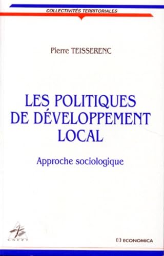 Les Politiques De Developpement Local. Approche Sociologique 9782717826876
