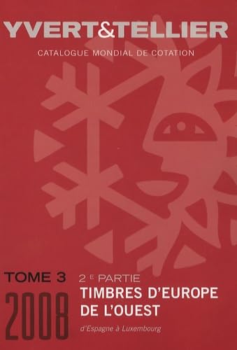Catalogue de timbres-poste d'Europe de l'Ouest: Tome 3 (2e partie), Espagne à Luxembourg 9782868141804