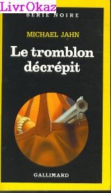 Le Tromblon décrépit 9782070491575