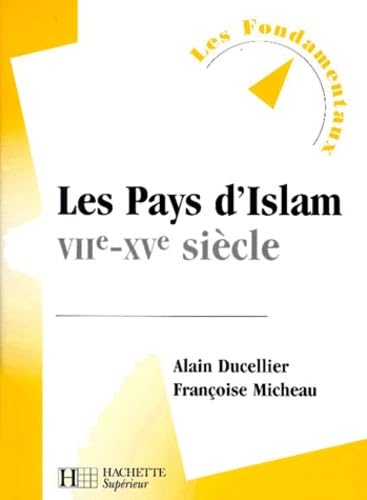 Les pays d'Islam, VIIe-XVe siècle 9782011450104