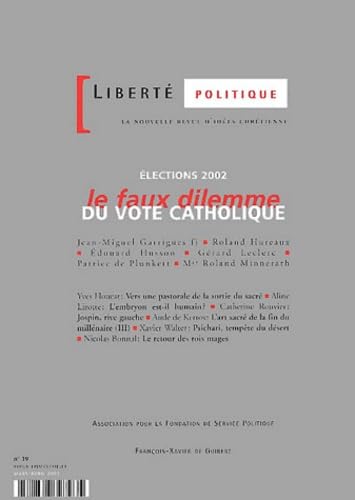 Liberté politique, numéro 19 : Elections 2002, le faux dilemme du vote catholique 9782868397935