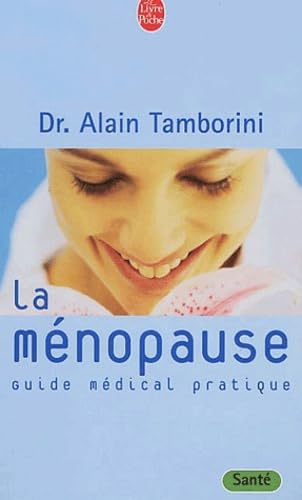 La ménopause: Guide médical pratique 9782253165934
