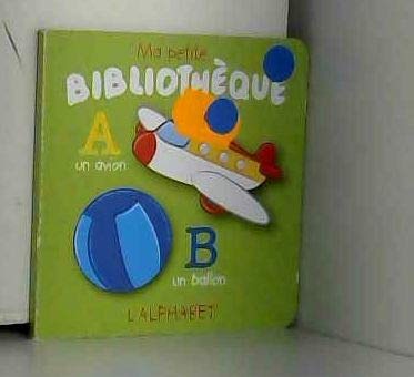 Ma petite bibliothèque: L'alphabet 9789463341684