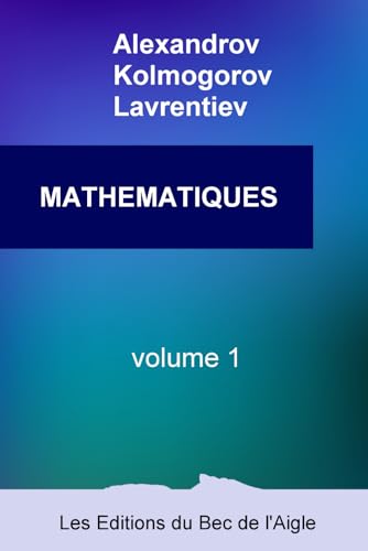 MATHÉMATIQUES: leur contenu, leurs méthodes, leur signification 9782957239122