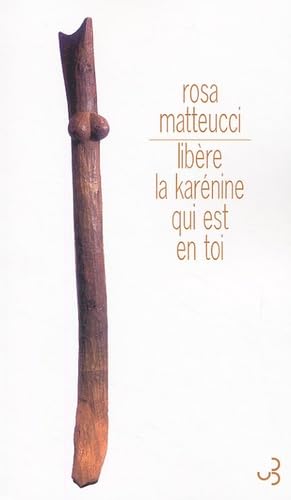 Libère la Karenine qui est en toi 9782267017489