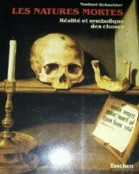 Les Natures mortes. Réalité et symbolique des choses. La peinture de natures mortes à la naissance des temps modernes.