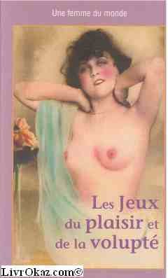Les jeux du plaisir et de la volupté 9782702898192