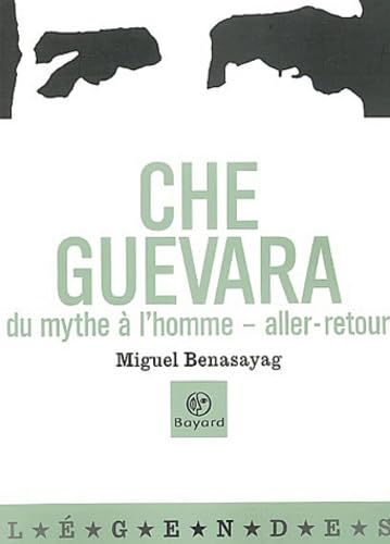 Che Guevara : Du mythe à l'homme - Aller-retour 9782227472136