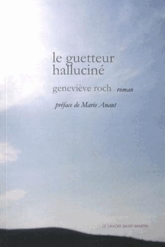 Le guetteur halluciné 9782919749126