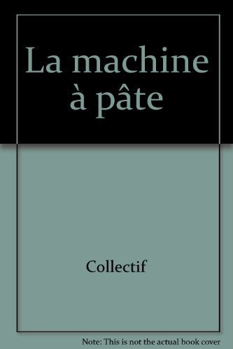 La machine à pâte 9782737281020