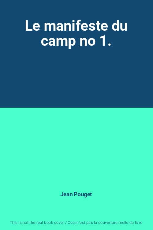 Le manifeste du camp no 1.