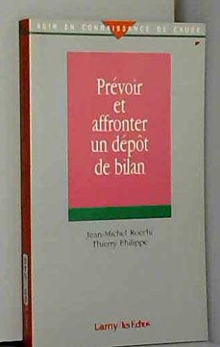 Prévoir et affronter un dépôt de bilan 9782721205322