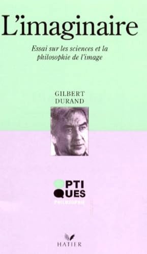 L'Imaginaire. Essai Sur Les Sciences Et La Philosophie De L'Image 9782218014277