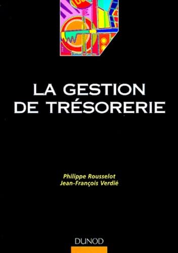 La gestion de trésorerie 9782100037612
