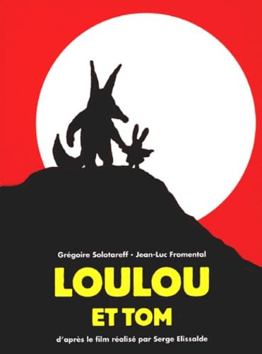 Loulou et Tom, le livre du film 9782211070836