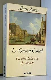 Le Grand Canal , la plus belle rue du monde 9782262009953