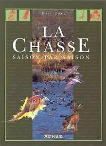Chasse : saison par saison (La) 9782744143007